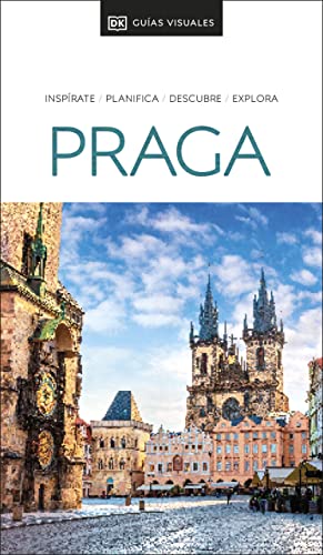 Praga (Guías Visuales): Inspirate Planifica Descubre Expora (Guías de viaje)