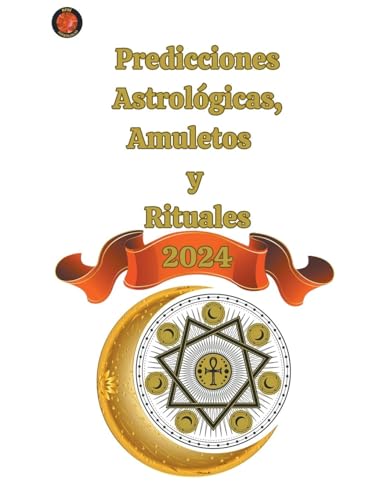 Predicciones Astrológicas, Amuletos y Rituales 2024