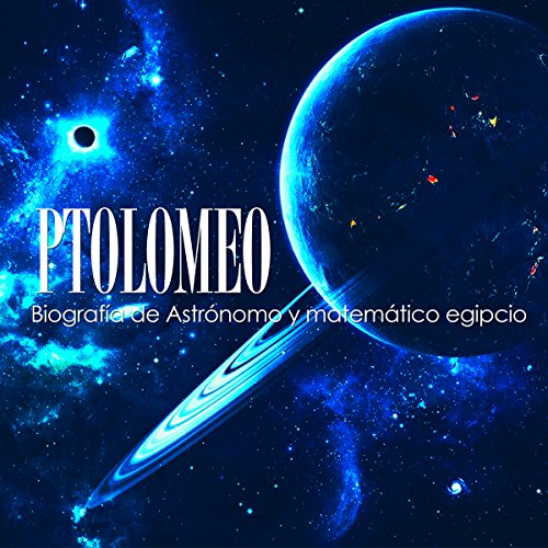Ptolomeo: Biografía de astrónomo y matemático egipcio