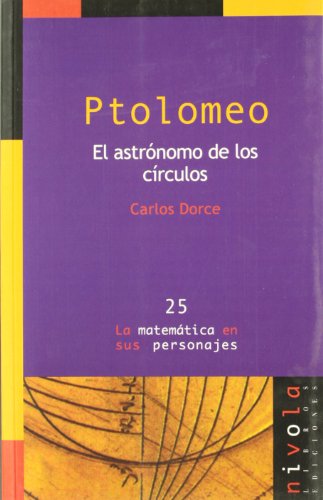 PTOLOMEO. El astrónomo de los círculos: 25 (La matemática en sus personajes)