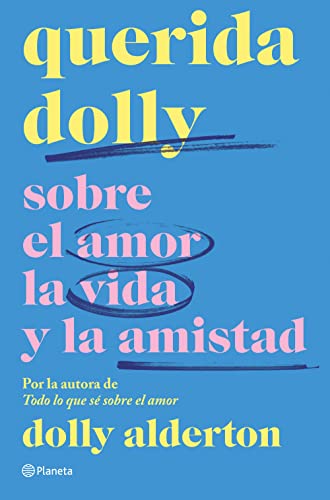 Querida Dolly: Sobre al amor, la vida y la amistad (No Ficción)