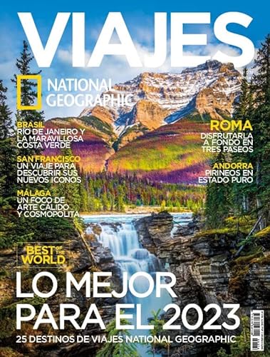 Revista Viajes National Geographic # 274 | Best of the world. Lo mejor para el 2023. 25 destinos