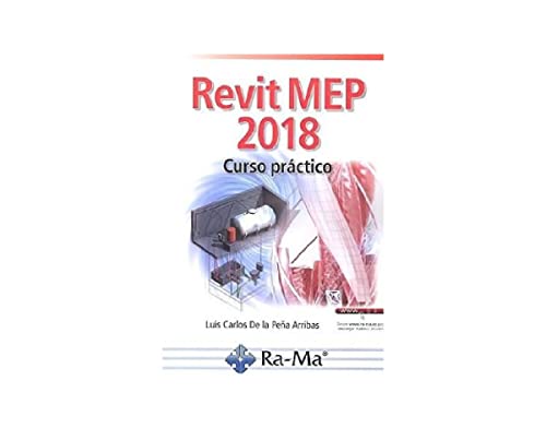 REVIT MEP 2018. Curso práctico (INFORMATICA GENERAL)