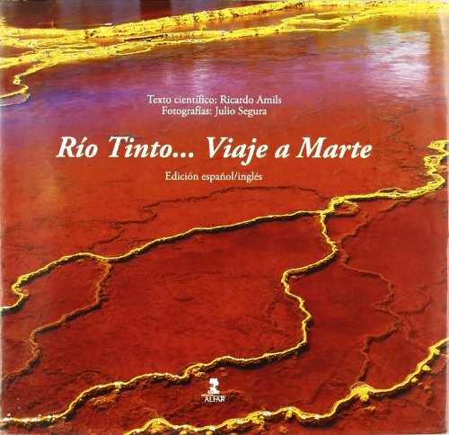 Río Tinto... Viaje a Marte (Fuera de Colección)