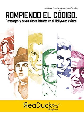 Rompiendo el código: Personajes y sexualidades latentes en el Hollywood clásico (Divulgación nº 2)