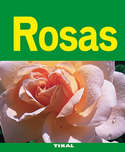 Rosas (Jardineria Y Plantas) (Jardinería Y Plantas)