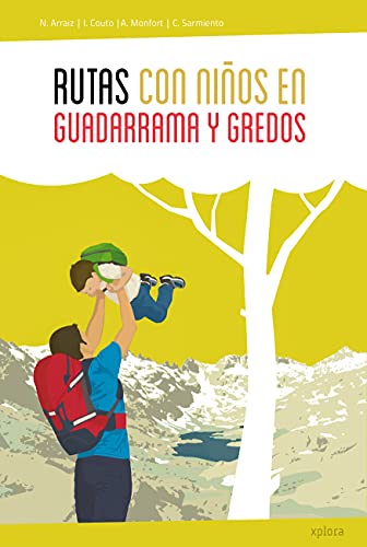 Rutas con niños en Guadarrama y Gredos (2ªED) (EXPLORADORES)