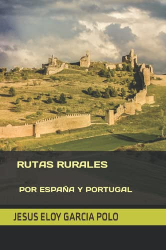 RUTAS RURALES POR ESPAÑA Y PORTUGAL