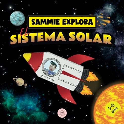 Sammie Explora el Sistema Solar: Cuento de aventura espacial para aprender sobre los planetas (Aprende con las aventuras de Sammie)