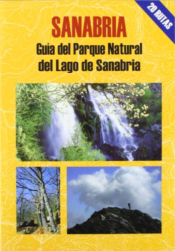 Sanabria: Guía del parque natural del Lago de Sanabria (SIN COLECCION)
