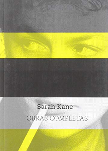Sarah Kane. Obras Completas: 29 (Escénicas)
