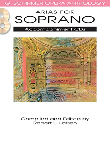 Schirmer opera arias soprano 2cd cd: Accompaniment CD's (G. Schirmer Opera Anthology)