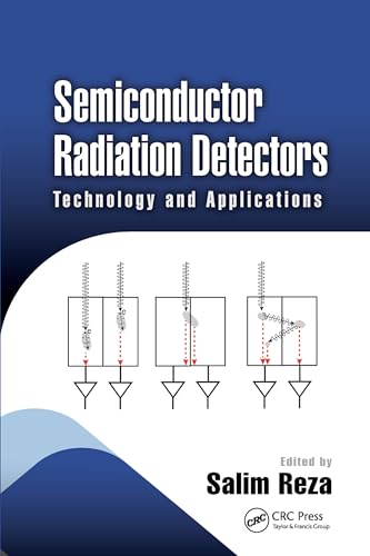Semiconductor Radiation Detectors: Technology and Applications (Devices, Circuits, and Systems)