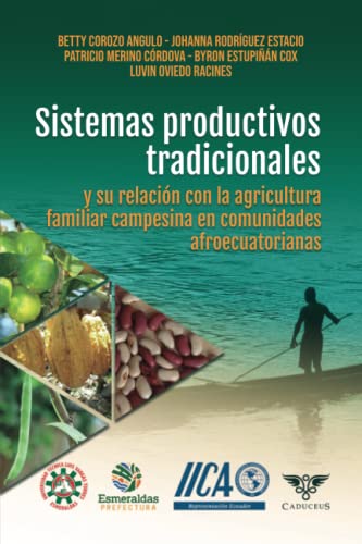 Sistemas productivos tradicionales y su relación con la agricultura familiar campesina en comunidades afroecuatorianas