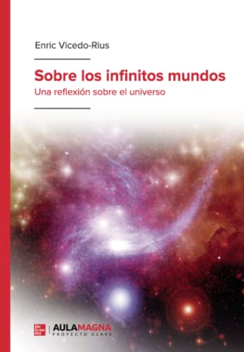 Sobre los infinitos mundos: Una reflexión sobre el universo (SIN COLECCION)
