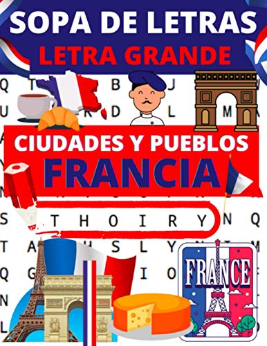 Sopa de letras letra grande: 80 rompecabezas sobre el tema de las ciudades y los pueblos de Francia | Juegos para encontrar los nombres de ciudades y pueblos de Francia