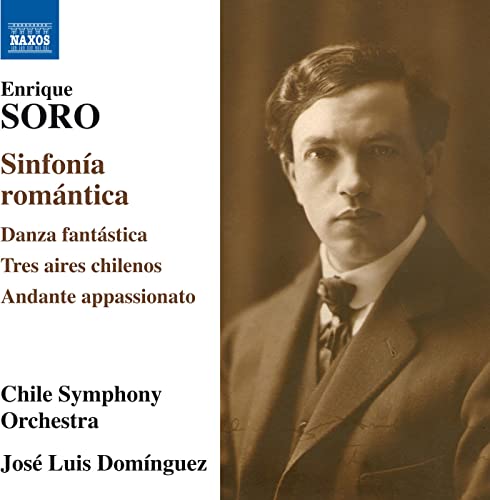 SORO, E.: Sinfonía romántica / Danza fantástica / 3 Aires chilenos / Andante appassionato (Chile Symphony, Domínguez)