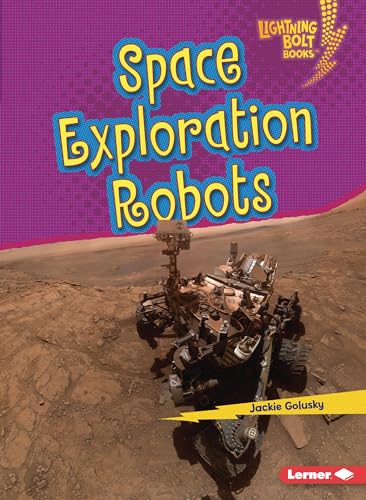 Space Exploration Robots (Lightning Bolt Books ― Robotics)