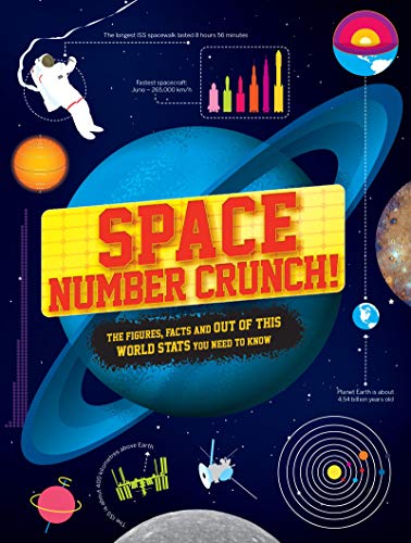 Space Number Crunch!: The figures, facts and out of this world stats: 1