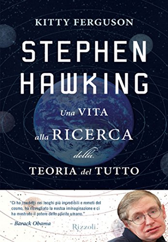 Stephen Hawking: Una vita alla ricerca della teoria del tutto (Italian Edition)