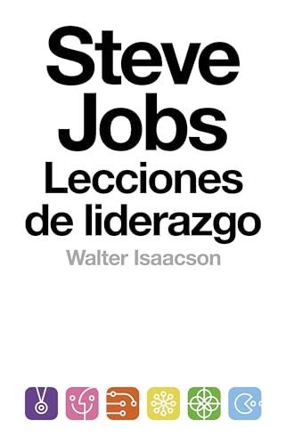 Steve Jobs. Lecciones de liderazgo (Biografías y Memorias)