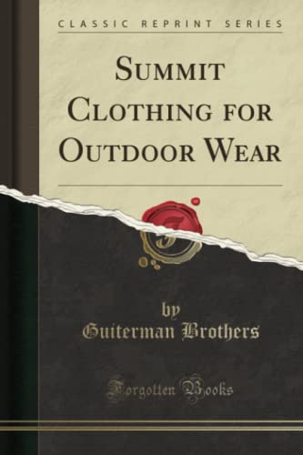 Summit Clothing for Outdoor Wear (Classic Reprint)