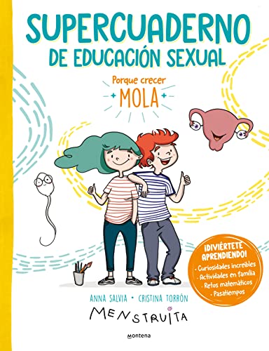Supercuaderno de educación sexual: Porque crecer mola: pasatiempos, curiosidades increíbles, actividades en familia, retos matemáticos... (Menstruita)