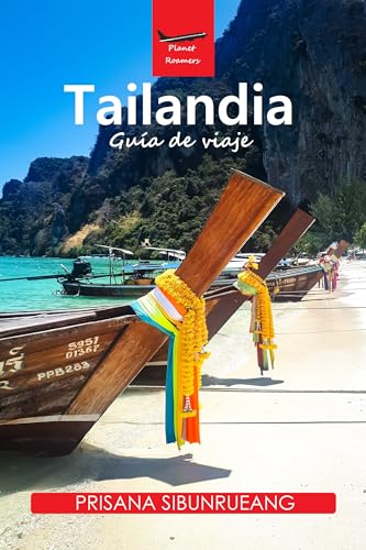 TAILANDIA: Guía de viaje (Planet Roamers)