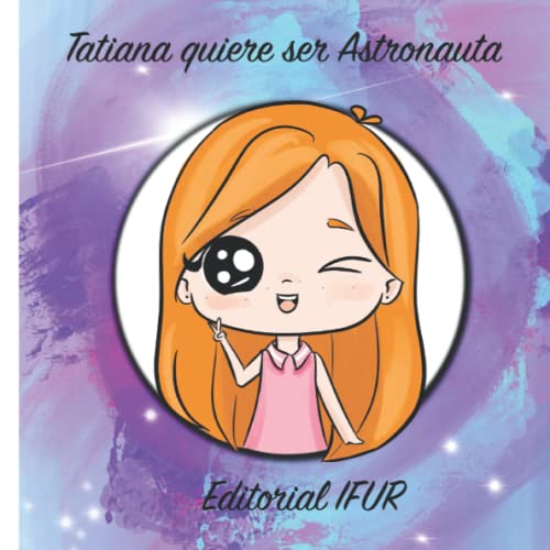Tatiana quiere ser Astronauta (Tatiana y las profesiones)