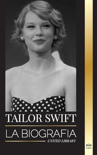 Taylor Swift: La biografía de la nueva reina del pop, su impacto mundial y los American Music Awards: de raíces country a sensación pop (Artistas)