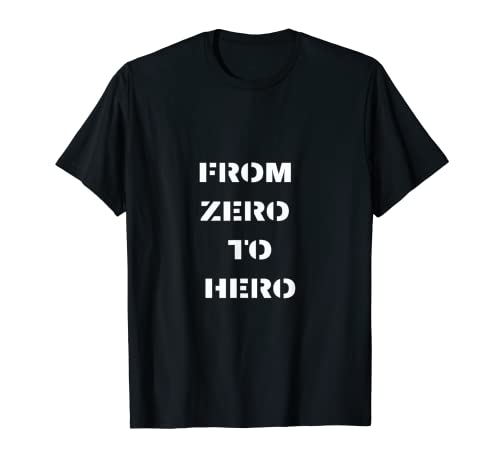 Té con motivación de Zero to Hero, logotipo blanco Camiseta