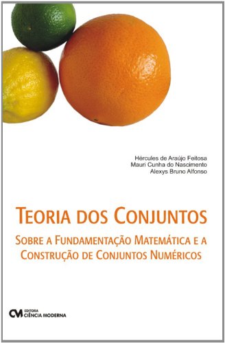 Teoria Dos Conjuntos - Sobre A Fundamentacao Matematica E A Construcao