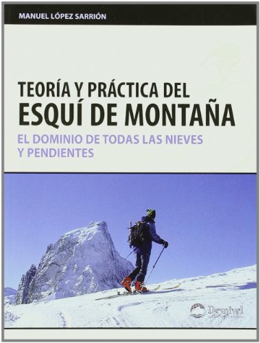 Teoría y práctica del esquí de montaña (SIN COLECCION)