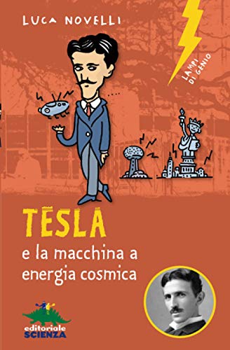 Tesla e la macchina a energia cosmica (Lampi di genio)