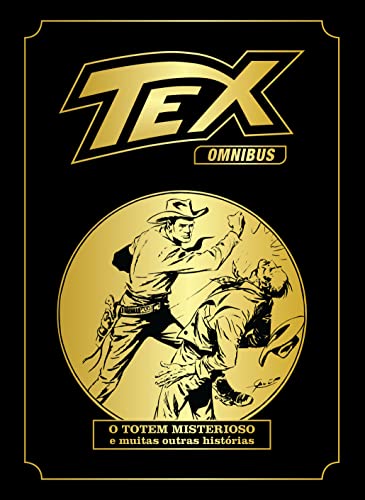 Tex Omnibus Volumen 1: O totem misterioso e muitas outras histórias