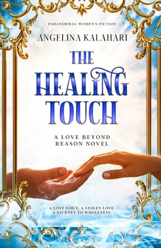 The Healing Touch (Love Beyond Reason)