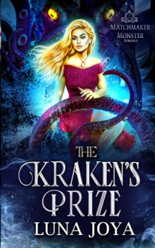 The Kraken's Prize: Matchmaker Monster Romance Series, Book Two