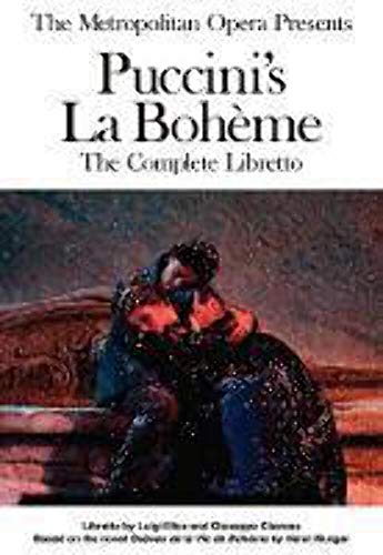The Metropolitan Opera Presents: Puccini's La Boheme: Libretto, Background and Photos (Amadeus)