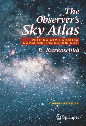 The Observer's Sky Atlas: With 50 Star Charts Covering the Entire Sky by Erich Karkoschka (2007-09-05)