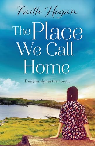 The Place We Call Home: an emotional story of love, loss and family