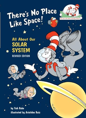 There's No Place Like Space! All About Our Solar System (The Cat in the Hat's Learning Library)