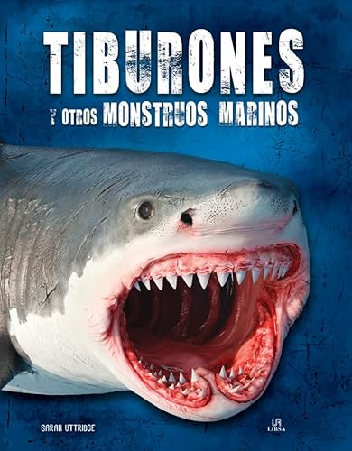 Tiburones y Otros Monstruos Marinos: 2 (Criaturas Terroríficas)