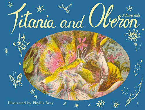 Titania and Oberon: An enchanting illustrated children’s book adaptation of Shakespeare's A Midsummer Night's Dream