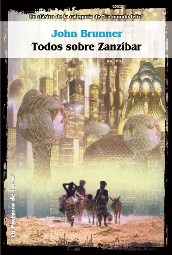 Todos sobre Zanzibar (Solaris ficción nº 32)