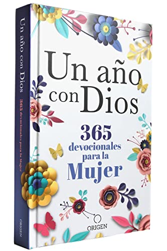Un año con Dios: 365 devocionales para la mujer / A Year with God. A Devotional for Women