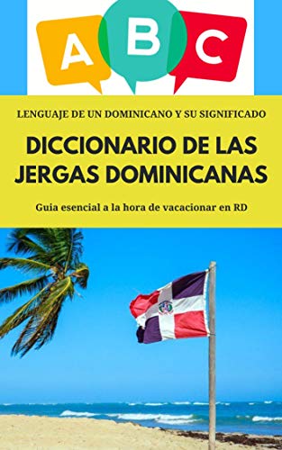 Un libro sobre palabras DOMINICANAS : Guia con el significado de las palabras DOMINICANAS