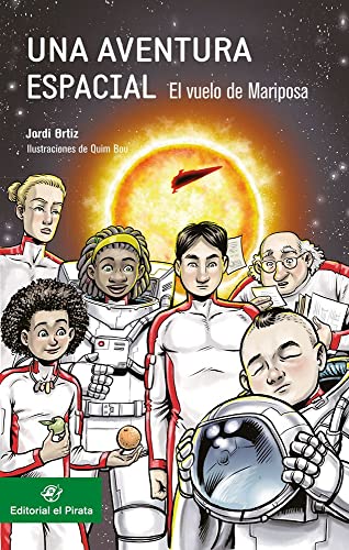 Una aventura espacial: El vuelo de Mariposa: Descubre cómo es el sistema solar - Libros infantiles 10 a 12 años (Libros para niños de 10 años)