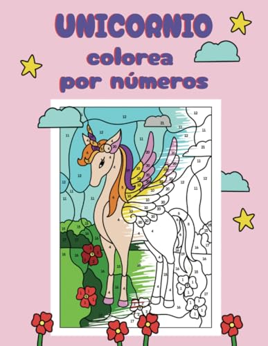 UNICORNIO colorea por números para niños y niñas de 5 a 12 años: 41 asombrosos rompecabezas de unicornios para colorear. Libro de pintar por número para niños (Libro para colorear para niñas y niños)