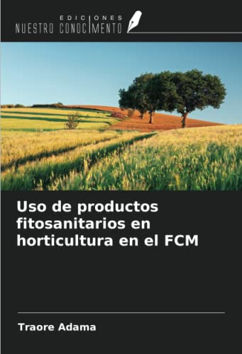 Uso de productos fitosanitarios en horticultura en el FCM