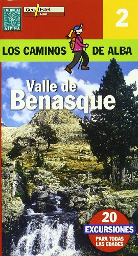Valle De Benasque (Los Caminos De Alba)